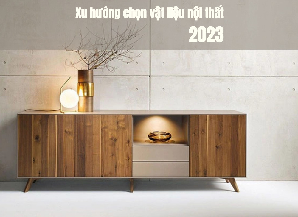 Xu hướng chọn vật liệu nội thất năm 2024